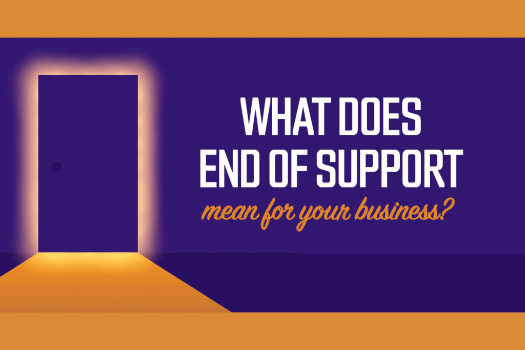 what does end of support mean for your business