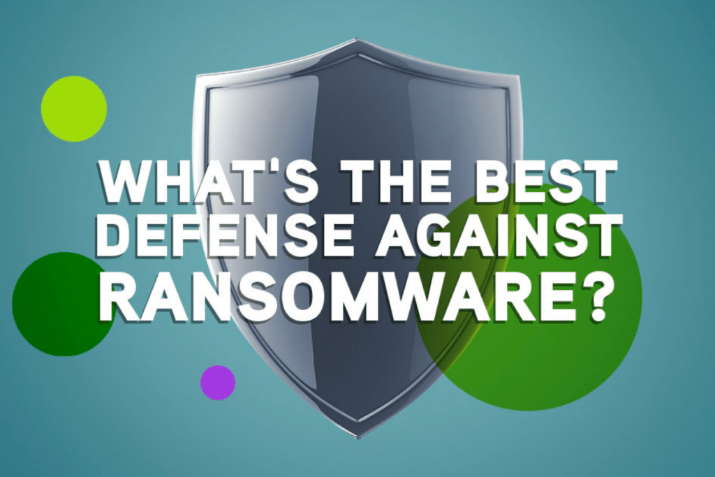 what is the best defense against ransomeware